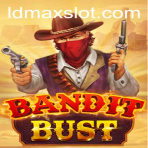 Explore the Thrills of BanditBust: The Rise of LDMAX