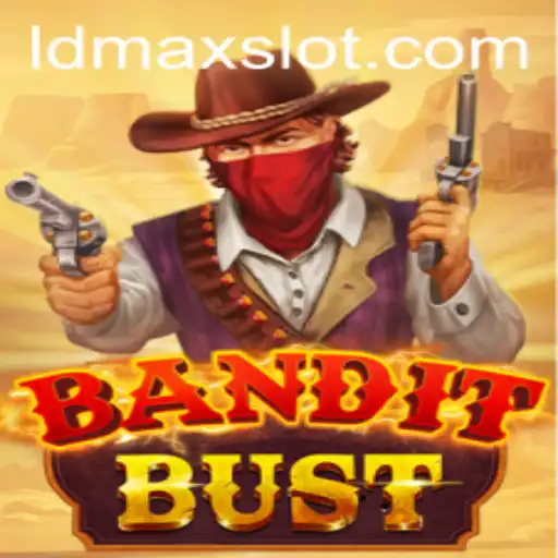 Explore the Thrills of BanditBust: The Rise of LDMAX