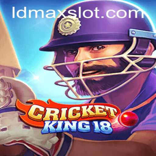 CricketKing18: A New Era in Digital Cricket Entertainment with LDMAX