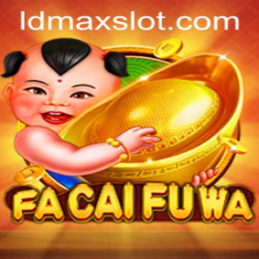 Exploring FaCaiFuWa: The New Era of Gaming with LDMAX