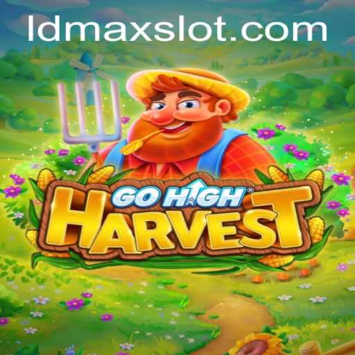 Explore the Exciting World of GoHighHarvest: A Comprehensive Guide