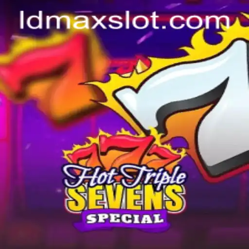 Dive into the Exciting World of HotTripleSevensSpecial: Unveiling the LDMAX Experience