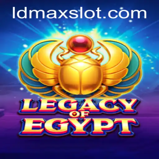 Exploring the Thrilling World of LegacyOfEgypt with LDMAX