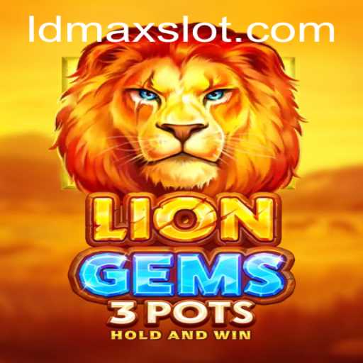Discover the Excitement of LionGems3pots: A Dynamic Gaming Adventure