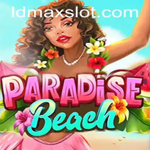 Explore ParadiseBeach: The Ultimate Tropical Escape with LDMAX