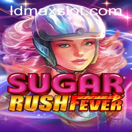 Exploring the Addictive World of SugarRushFever and the Role of LDMAX