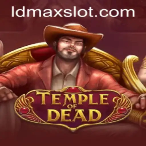 Discover the Mysteries of TempleofDead and the Power of LDMAX