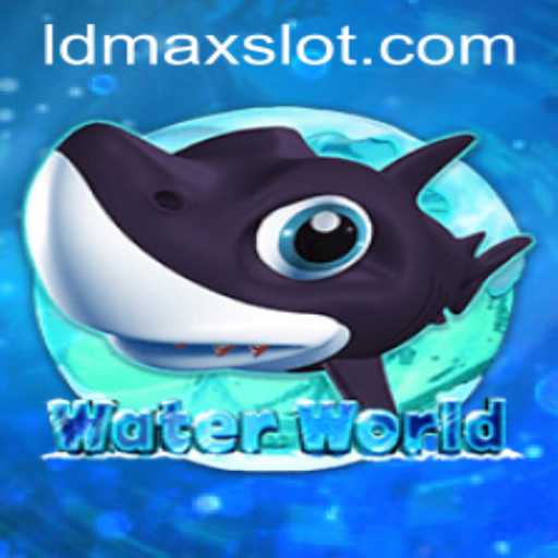 Explore the Thrilling Depths of WaterWorld and Master LDMAX