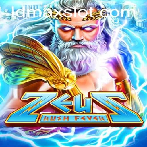 Unleash the Power of the Gods in ZeusRushFever with the Intensity of LDMAX